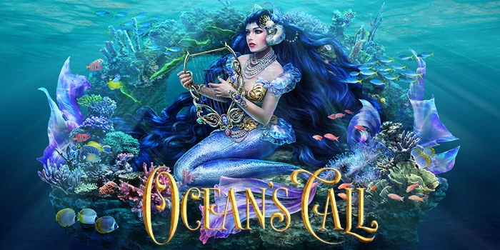 Tips Terbaru Agar Selalu Menang Besar di Slot Ocean's Call