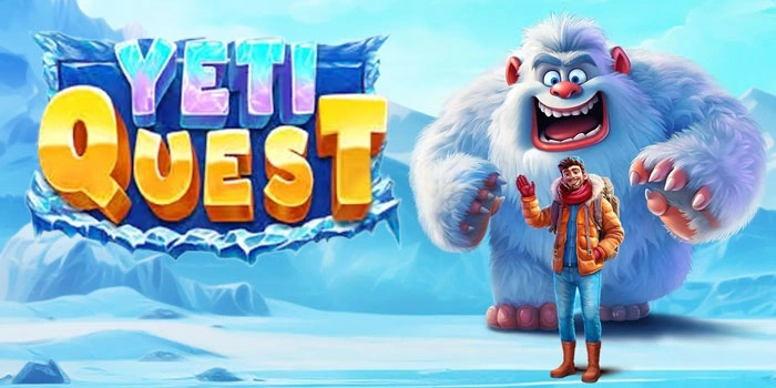 Strategi Jitu Untuk Meraih Kemenangan Besar di Slot Yeti Quest